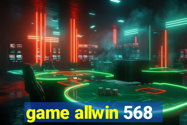 game allwin 568